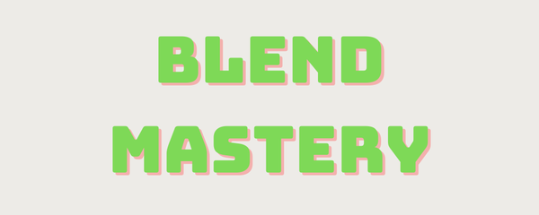 Blendmastery